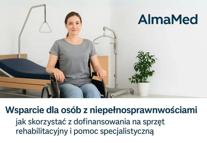 Wsparcie dla osób z niepełnosprawnościami – jak skorzystać z dofinansowania na sprzęt rehabilitacyjny i pomoc specjalistyczną